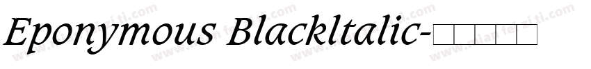 Eponymous Blackltalic字体转换